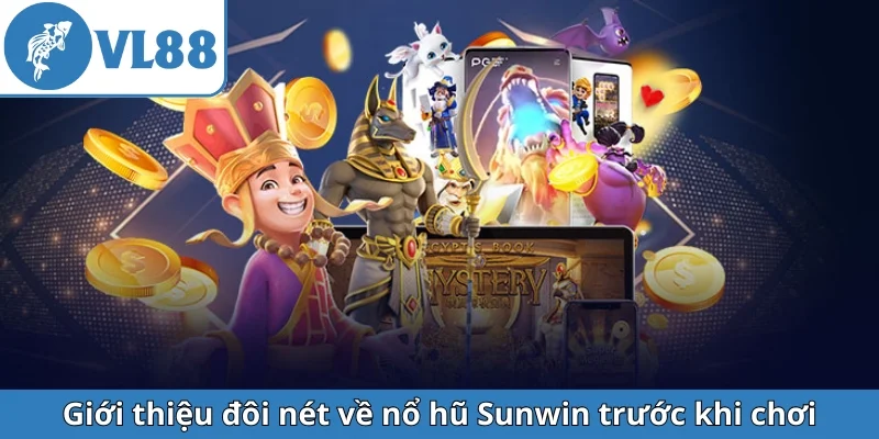 gioi-thieu-doi-net-ve-no-hu-sunwin-truoc-khi-choi