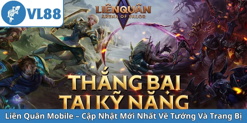 lien-quan-mobile-cap-nhat-moi-nhat-ve-tuong-va-trang-bi