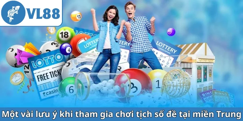 mot-vai-luu-y-khi-tham-gia-choi-tich-so-de-tai-mien-trung