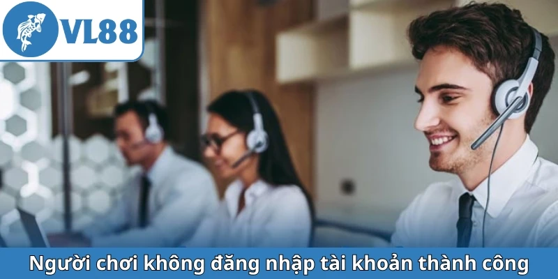 nguoi-choi-khong-dang-nhap-tai-khoan-thanh-cong