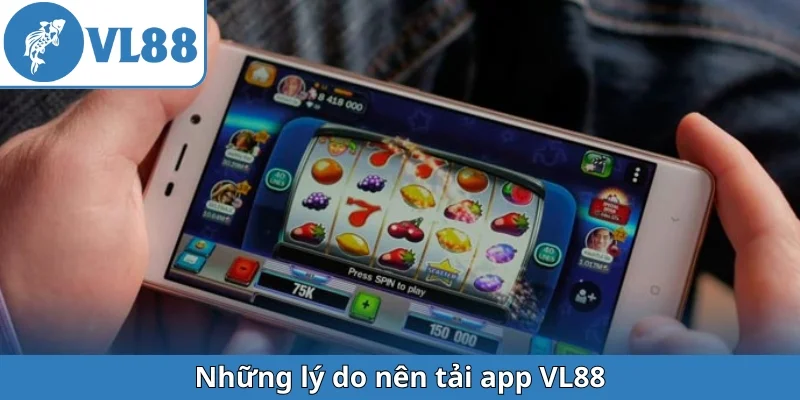 nhung-ly-do-nen-tai-app-vl88