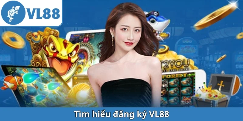 tim-hieu-dang-ky-vl88