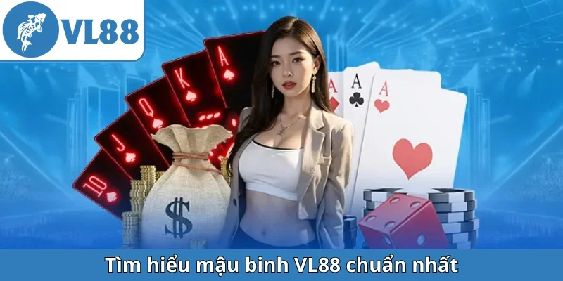 tim-hieu-mau-binh-vl88-chuan-nhat